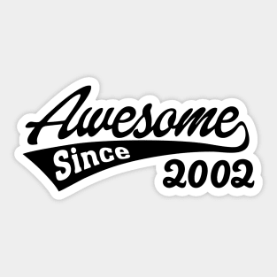 Awesome Since 2002 Sticker